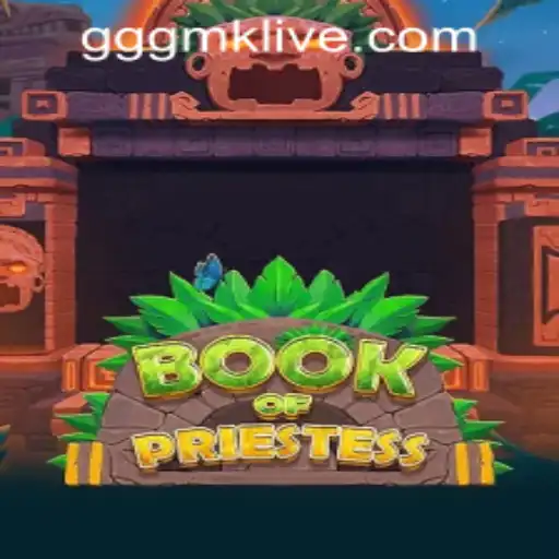 Discover the Enchanting World of BookOfPriestess: A Guide to GGGMK PH Login